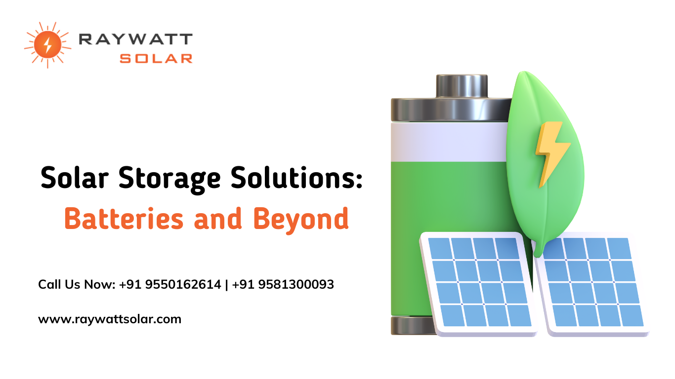 Solar Storage Solutions: Batteries and Beyond