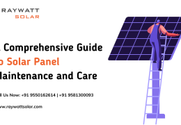 A Comprehensive Guide to Solar Panel Maintenance and Care