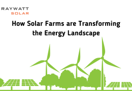 How Solar Farms are Transforming the Energy Landscape